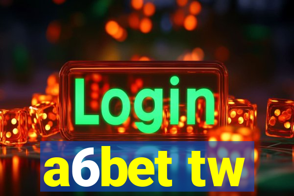 a6bet tw